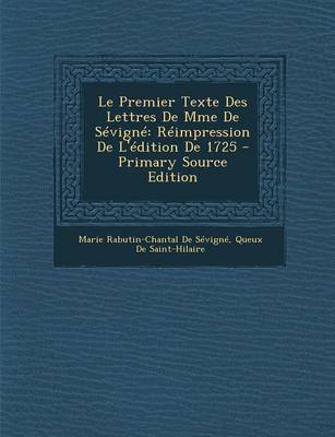 Book cover for Le Premier Texte Des Lettres de Mme de Sevigne