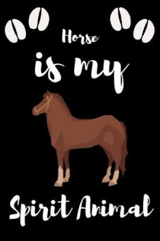 Cover of Horse is my Spirit Animal