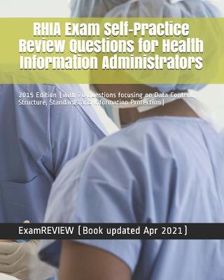 Book cover for RHIA Exam Self-Practice Review Questions for Health Information Administrators