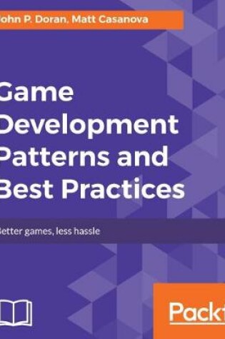 Cover of Game Development Patterns and Best Practices