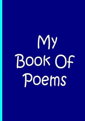 Book cover for My Book Of Poems - Custom Journal / Notebook / Blank Lined Pages / Soft Matte