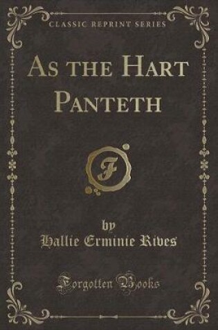 Cover of As the Hart Panteth (Classic Reprint)