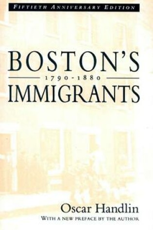 Cover of Boston's Immigrants, 1790-1880