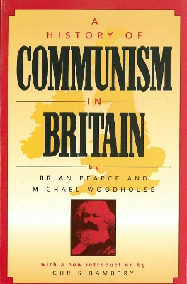 Book cover for A History Of Communism In Britain