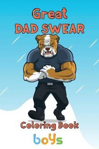 Cover of Great Dad Swear Coloring Book Boys