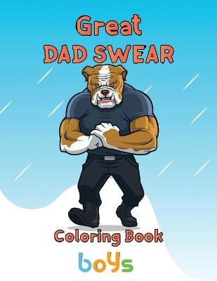 Book cover for Great Dad Swear Coloring Book Boys