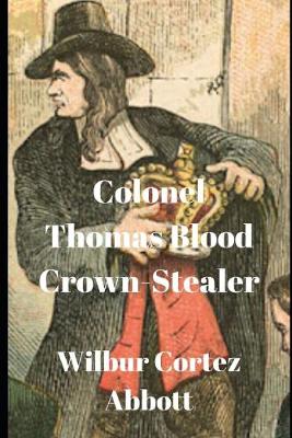 Book cover for Colonel Thomas Blood Crown-Stealer