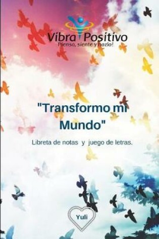 Cover of Transformo mi Mundo ( Vibra Positivo)