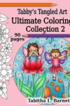 Book cover for Tabby's Tangled Art Ultimate Coloring Collection 2