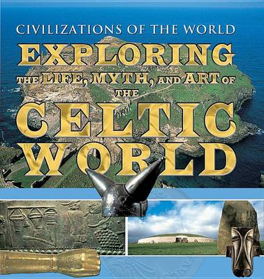Book cover for Exploring the Life, Myth, and Art of the Celtic World