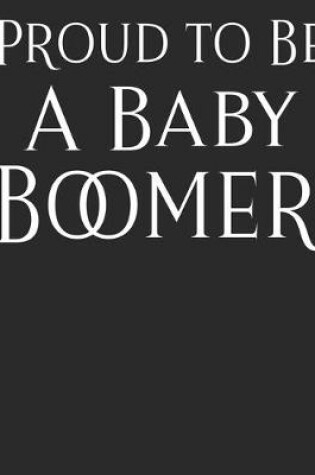 Cover of Proud to be a Baby Boomer 2020 Planner