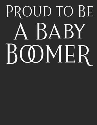 Book cover for Proud to be a Baby Boomer 2020 Planner