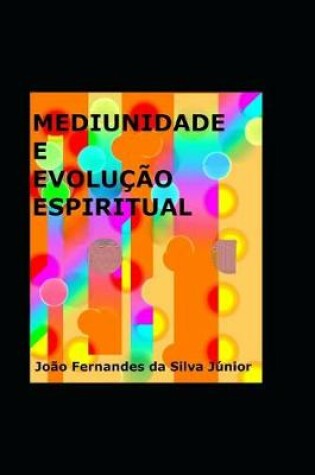 Cover of Mediunidade E Evolucao Espiritual