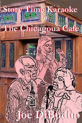 Book cover for Story Time Karaoke @ the Chicagoua Cafe