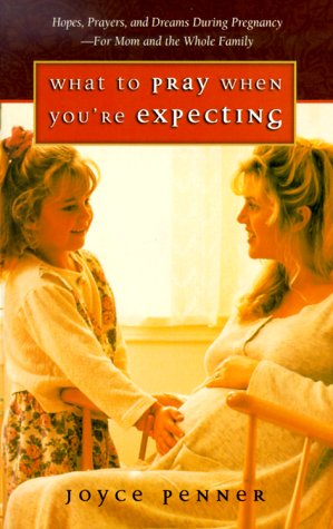 Cover of What to Pray When You're Expecting