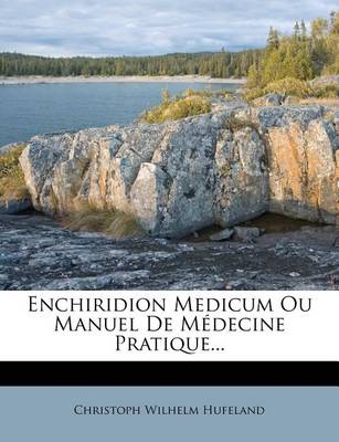 Book cover for Enchiridion Medicum Ou Manuel de Medecine Pratique...