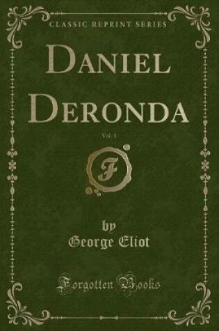 Cover of Daniel Deronda, Vol. 1 (Classic Reprint)