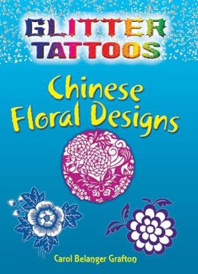 Cover of Glitter Tattoos Chinese Floral Designs