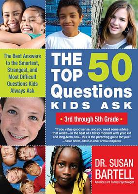 Book cover for The Top 50 Questions Kids Ask, 3rd Through 5th Grade