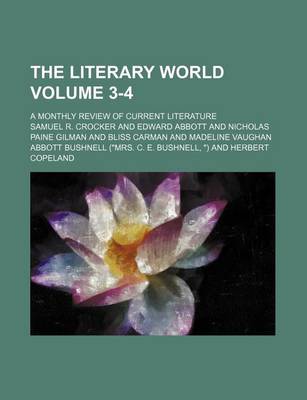 Book cover for The Literary World Volume 3-4; A Monthly Review of Current Literature