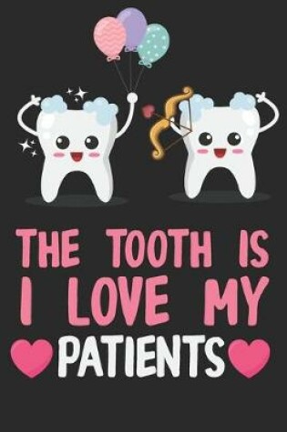 Cover of The Tooth Is I Love My Patients