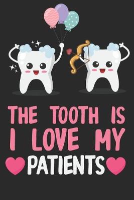 Book cover for The Tooth Is I Love My Patients