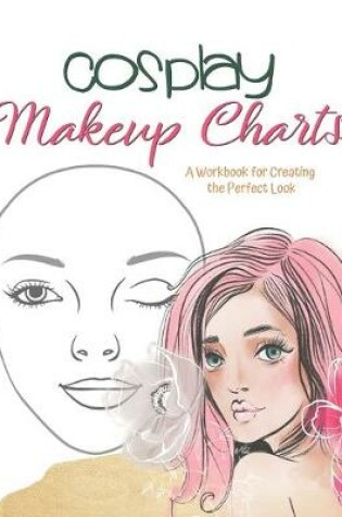 Cover of Cosplay Makeup Charts