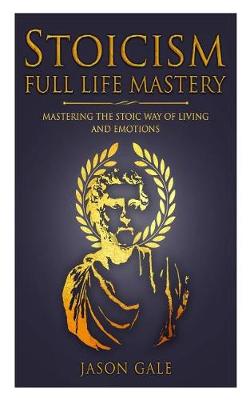 Book cover for Stoicism Full Life Mastery