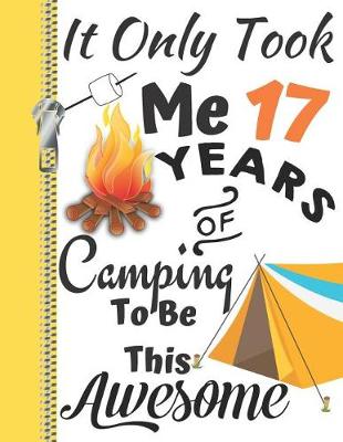 Book cover for It Only Took Me 17 Years of Camping to Be This Awesome