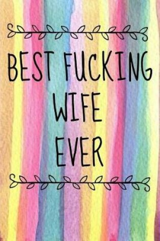 Cover of Best Fucking Wife Ever