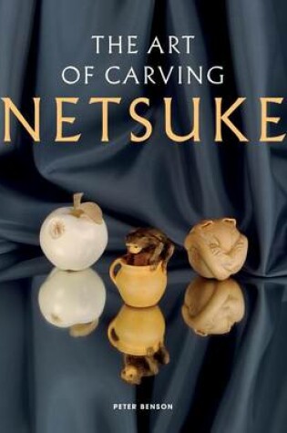 Cover of The Art of Carving Netsuke