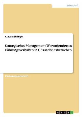 Book cover for Strategisches Management. Wertorientiertes Führungsverhalten in Gesundheitsbetrieben