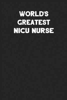 Book cover for World's Greatest NICU Nurse