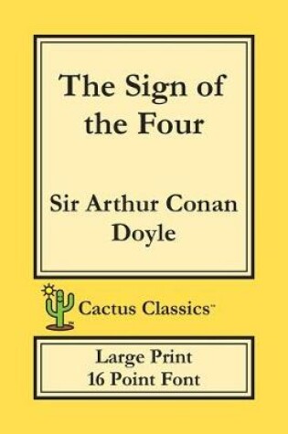 Cover of The Sign of the Four (Cactus Classics Large Print)