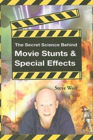 Cover of The Secret Science Behind Movie Stunts & Special Effects