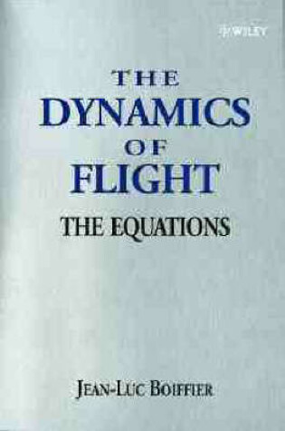 Cover of The Dynamics of Flight