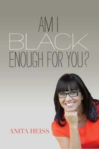 Am I Black Enough for You?