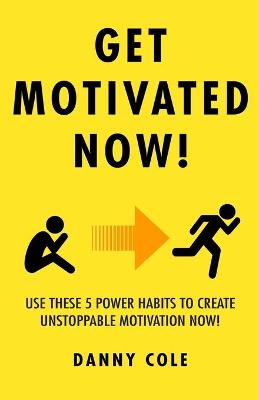 Book cover for Get Motivated Now!