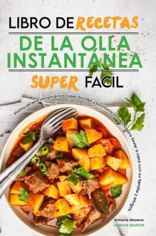 Cover of Libro de Recetas de la Olla Instantanea Superfacil