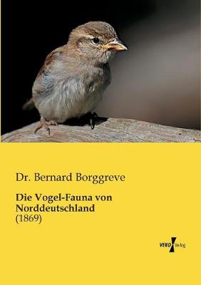 Book cover for Die Vogel-Fauna von Norddeutschland