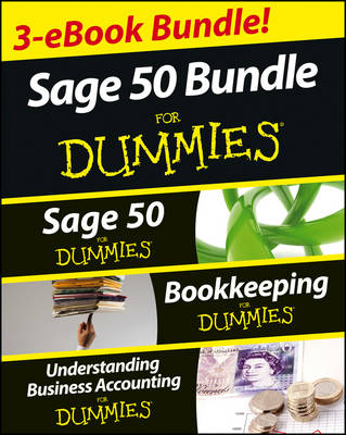 Book cover for Sage 50 For Dummies Three e-book Bundle: Sage 50 For Dummies; Bookkeeping For Dummies and Understanding Business Accounting For Dummies