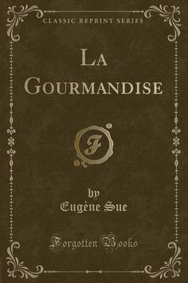 Book cover for La Gourmandise (Classic Reprint)