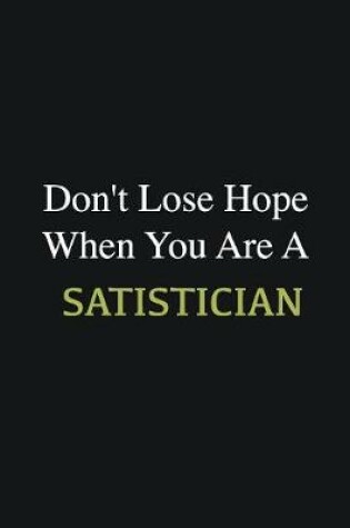 Cover of Don't lose hope when you are a Satistician