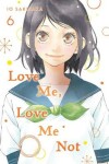 Book cover for Love Me, Love Me Not, Vol. 6