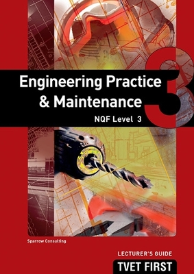 Cover of Engineering Practice & Maintenance NQF3 Lecturer's Guide