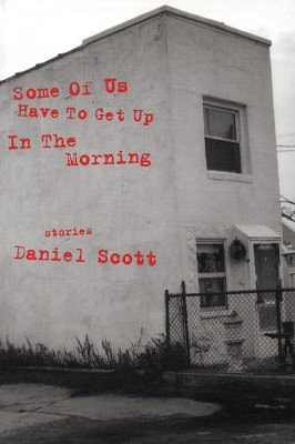 Book cover for Some Of US Have To Get Up In The Morning