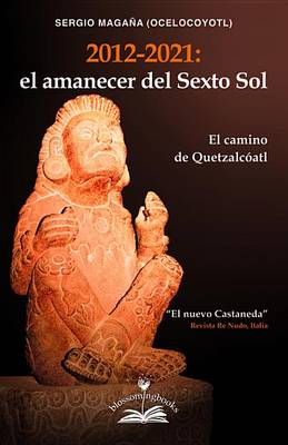 Cover of 2012-2021, El Amanecer del Sexto Sol