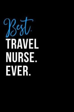 Cover of Best Travel Nurse Ever