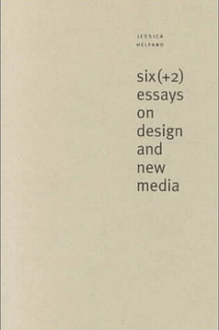 Cover of Six (+2) Essays on Design and New Media