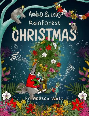 Book cover for Arnold & Lou's Rainforest Christmas